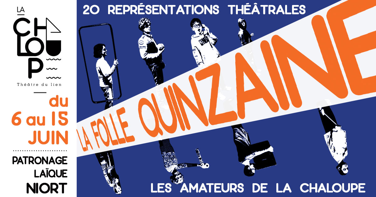 La Folle Quinzaine : 20 représentations théâtrale du 6 au 15 juin